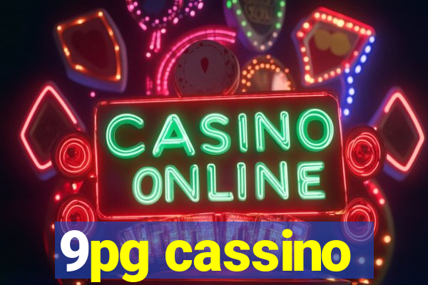 9pg cassino
